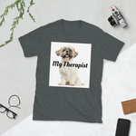 “My Therapist” Short-Sleeve Unisex T-Shirt