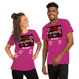 “Everything Is Roses” Short-Sleeve Unisex T-Shirt