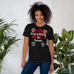 “Everything Is Roses” Short-Sleeve Unisex T-Shirt
