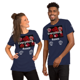 “Everything Is Roses” Short-Sleeve Unisex T-Shirt
