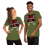 “Everything Is Roses” Short-Sleeve Unisex T-Shirt